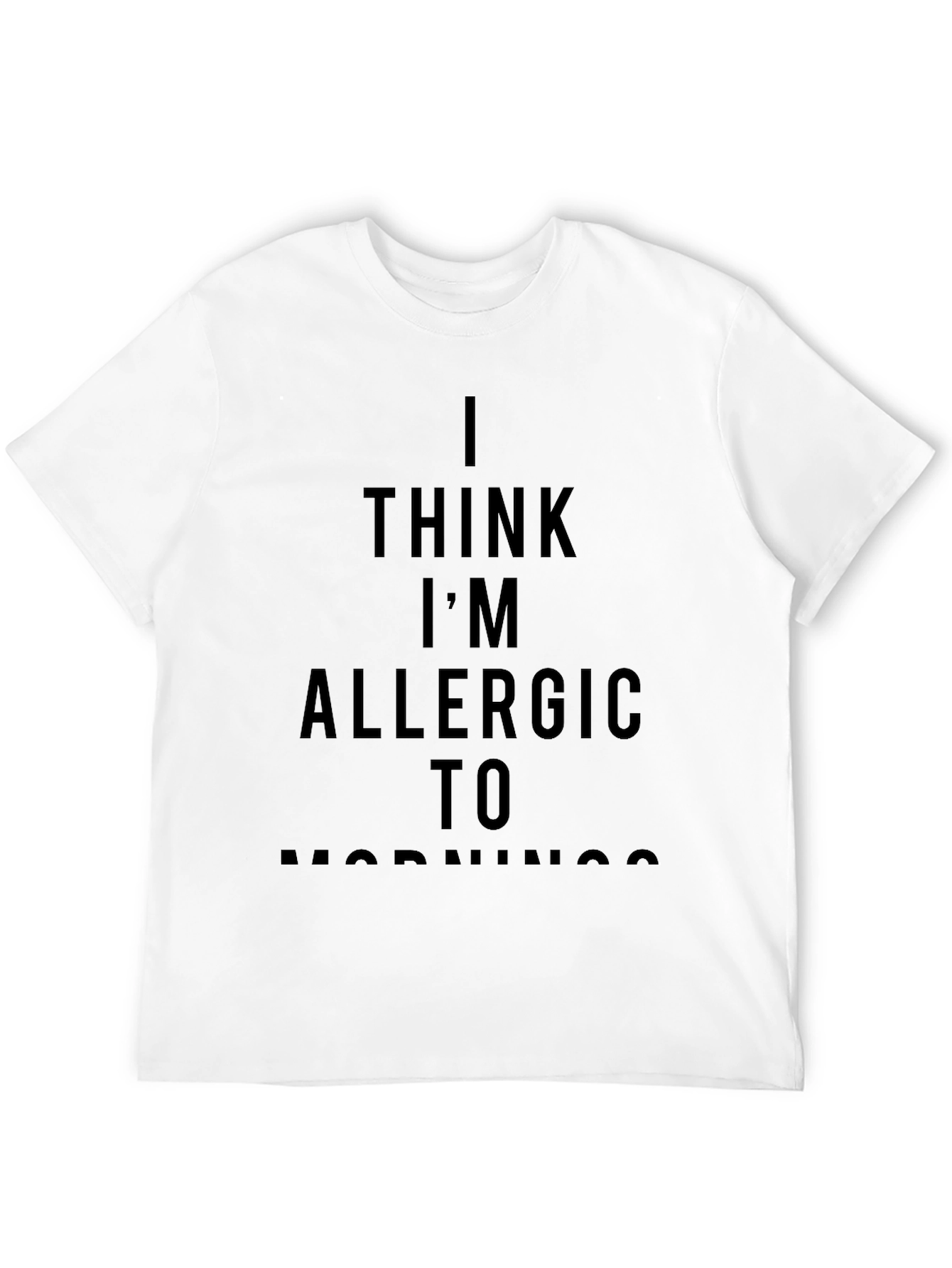 I Think Im Allergic to Mornings Graphic Tee