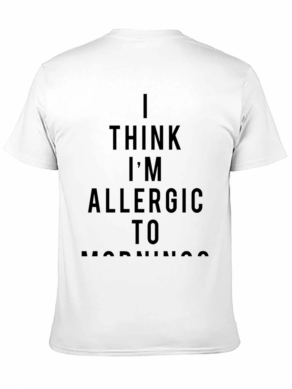 I Think Im Allergic to Mornings Graphic Tee
