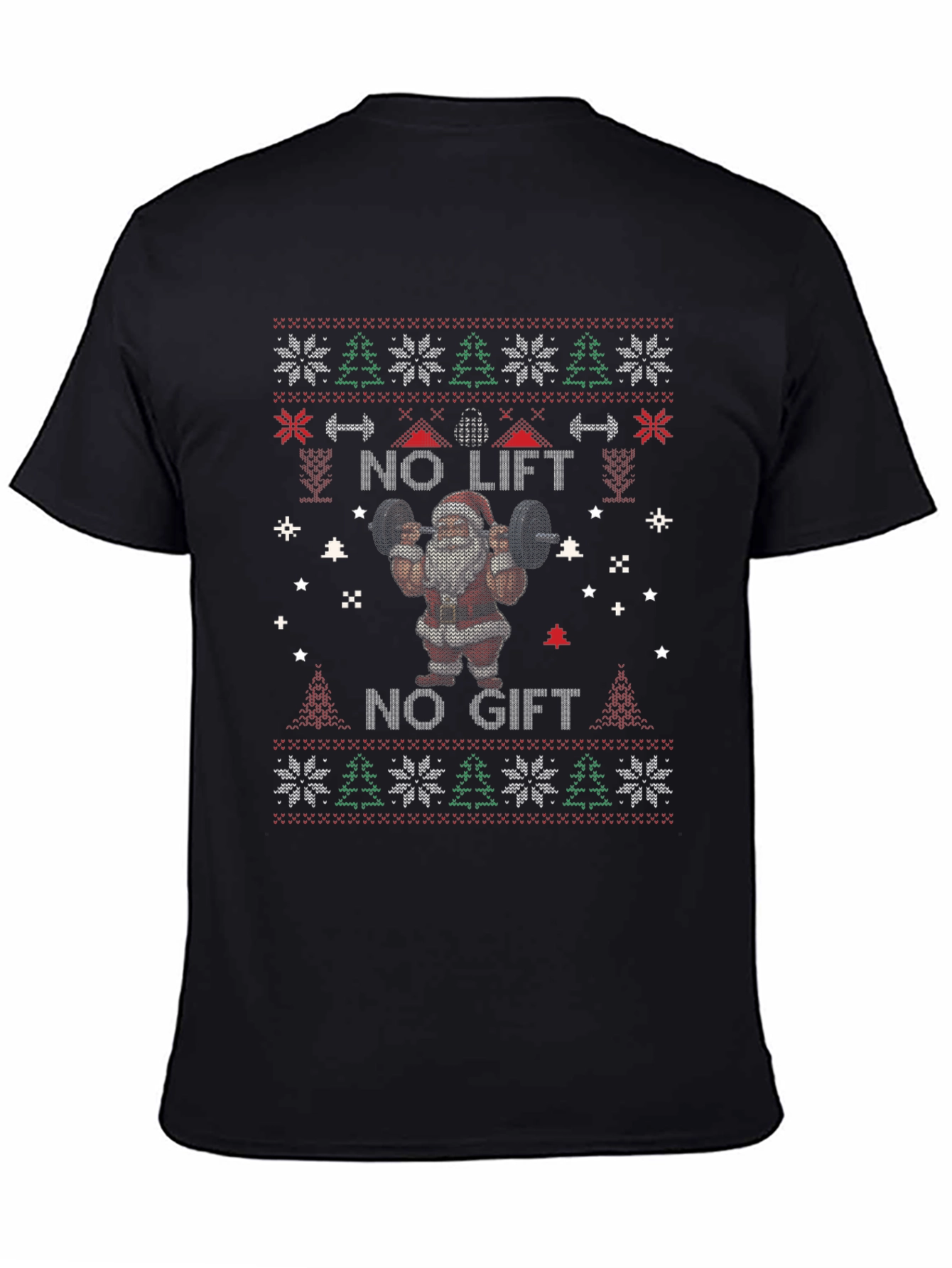No Lift No Gift Santa Ugly Christmas Sweater T-Shirt