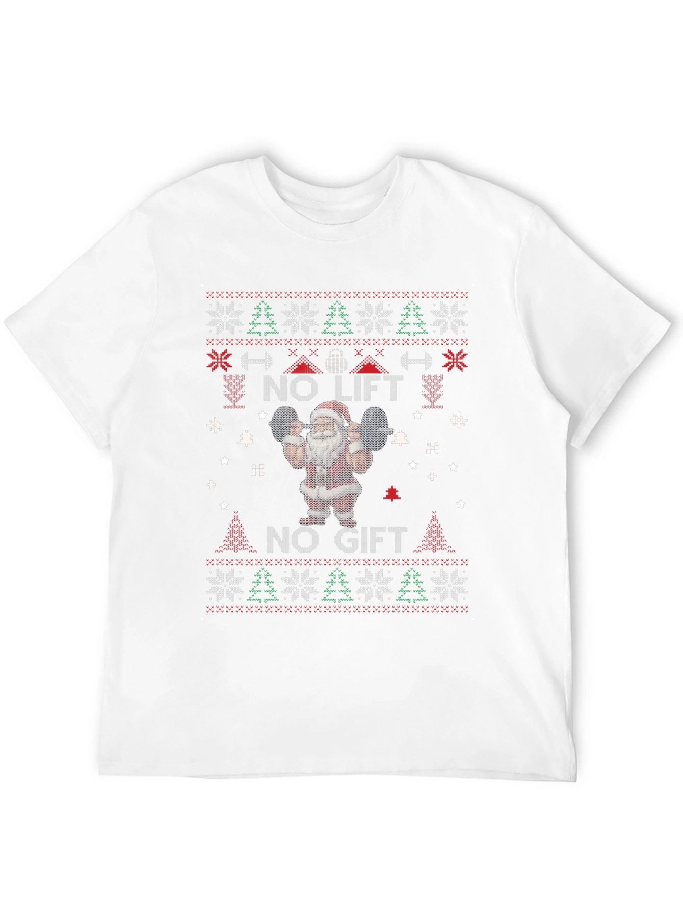 No Lift No Gift Santa Ugly Christmas Sweater T-Shirt