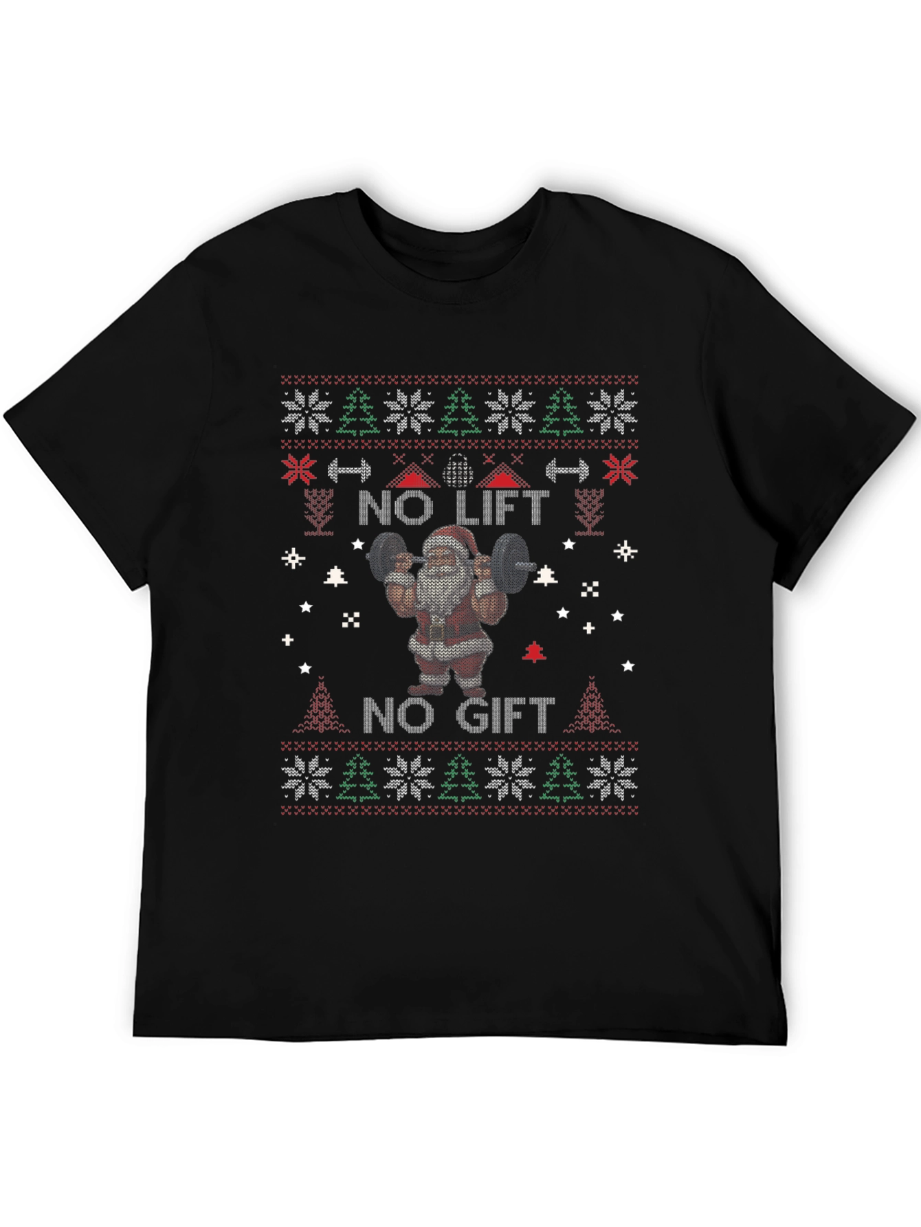 No Lift No Gift Santa Ugly Christmas Sweater T-Shirt