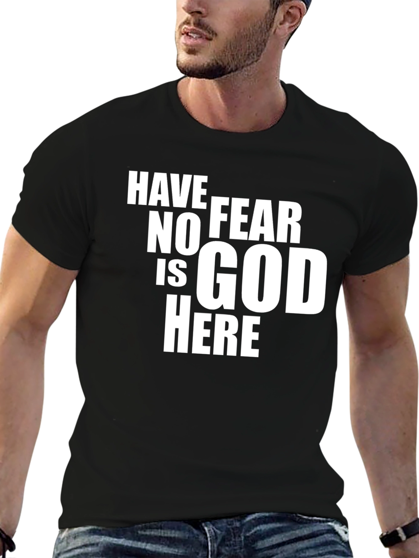Have No Fear Is God Here Black Graphic Tee