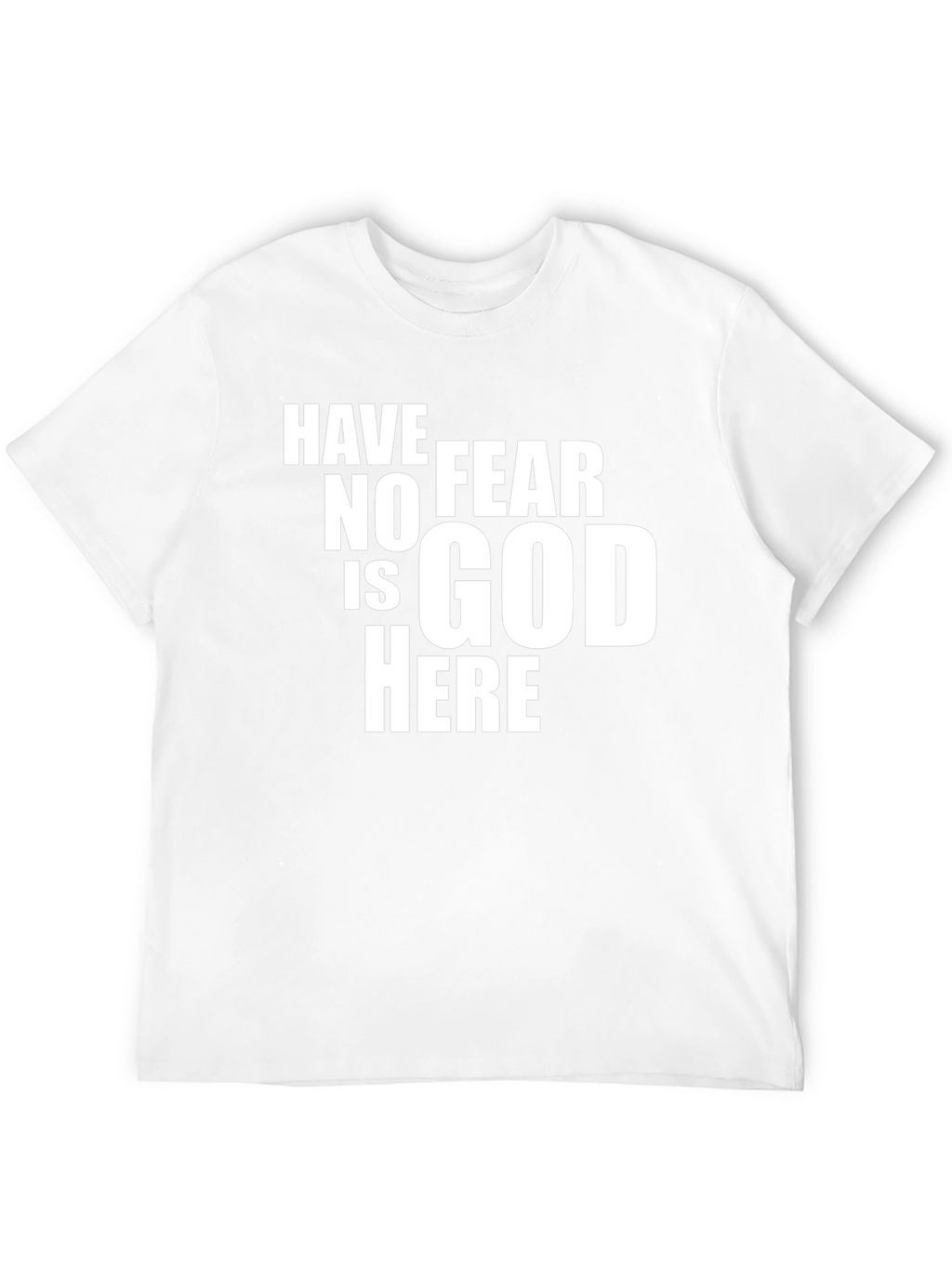Have No Fear Is God Here Black Graphic Tee