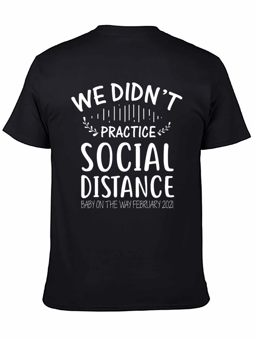 Funny Pregnancy Announcement T-Shirt - Social Distance Fail