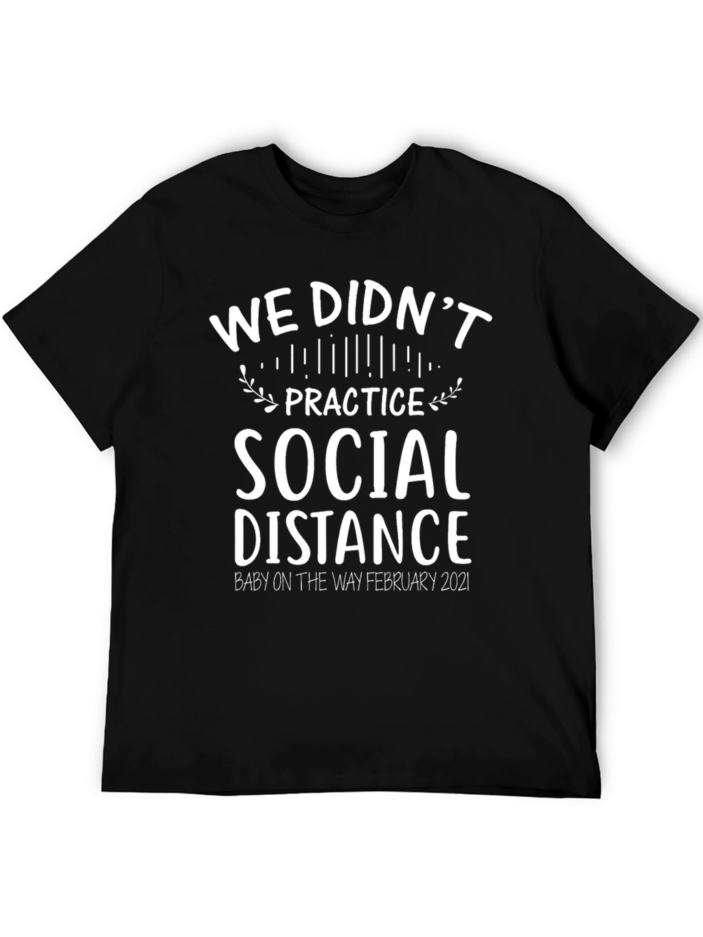 Funny Pregnancy Announcement T-Shirt - Social Distance Fail