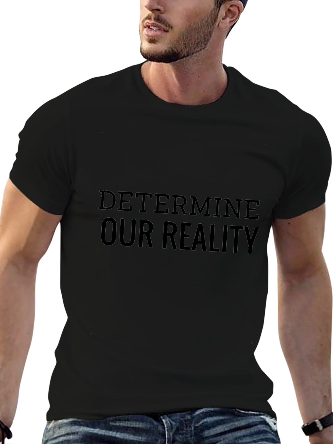 Determine Our Reality Black T-Shirt