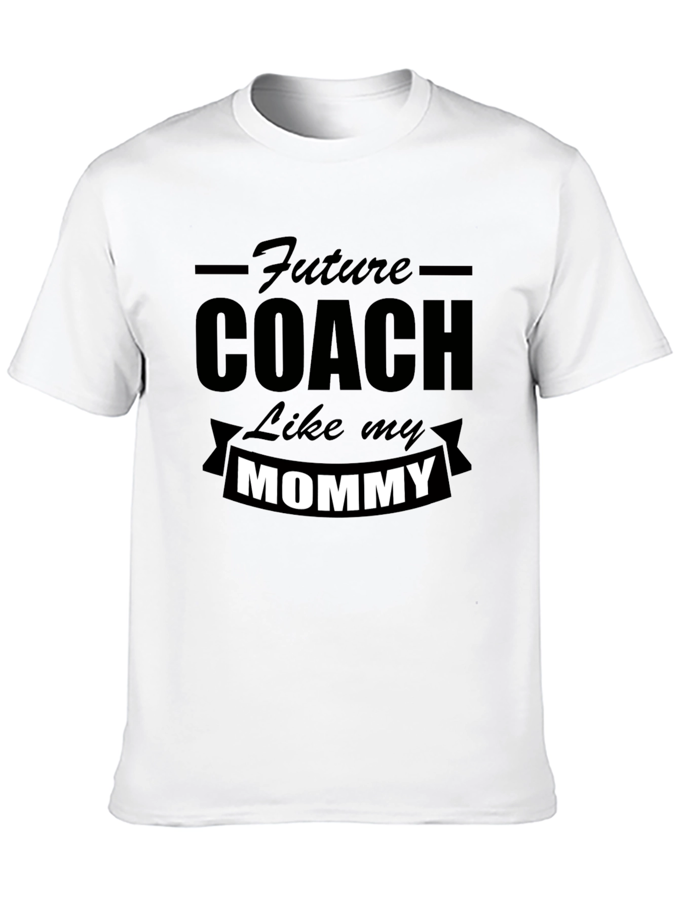 Future Coach Like My Mommy T-Shirt
