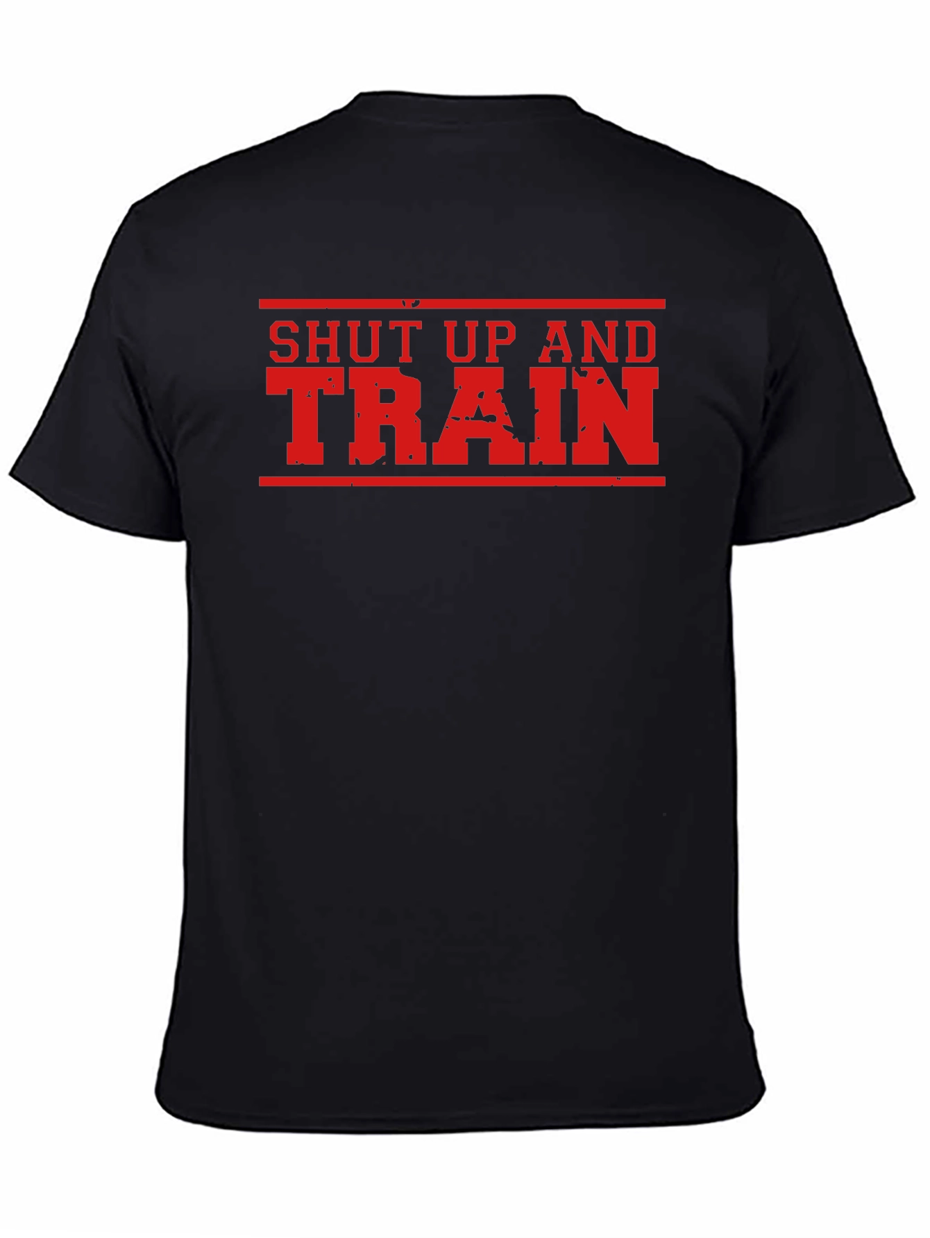Shut Up And Train Gym T-Shirt