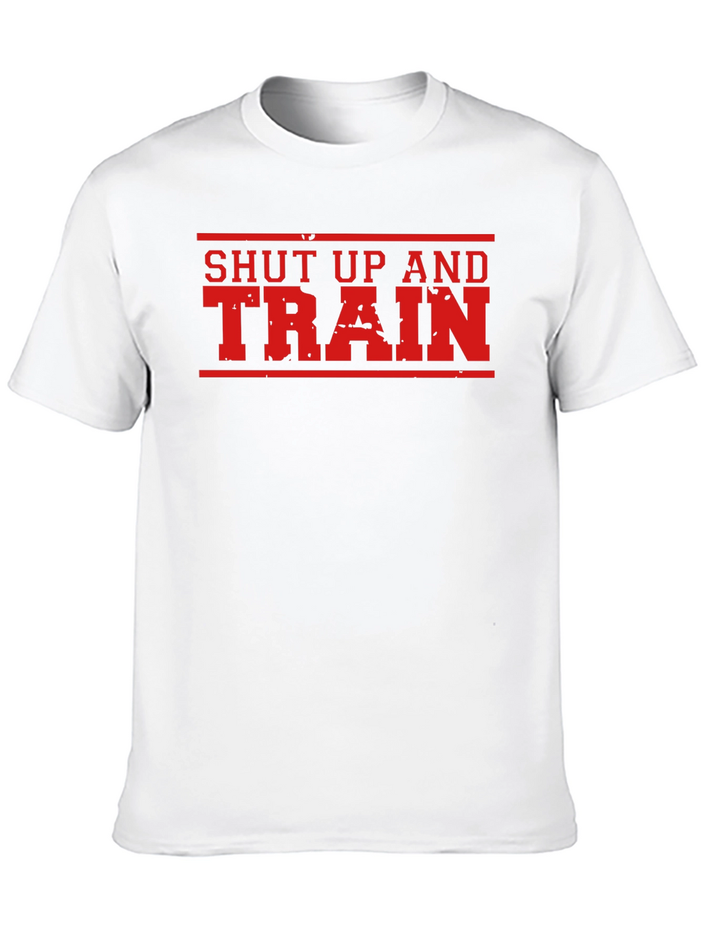 Shut Up And Train Gym T-Shirt