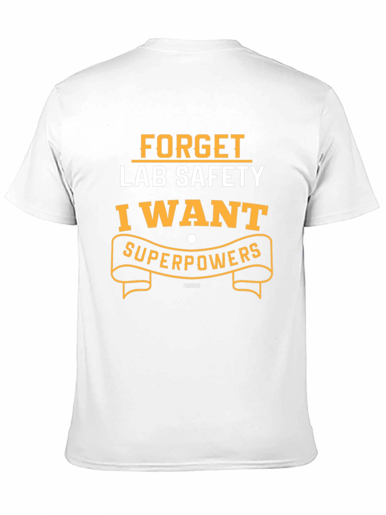 Forget Lab Safety I Want Superpowers T-Shirt
