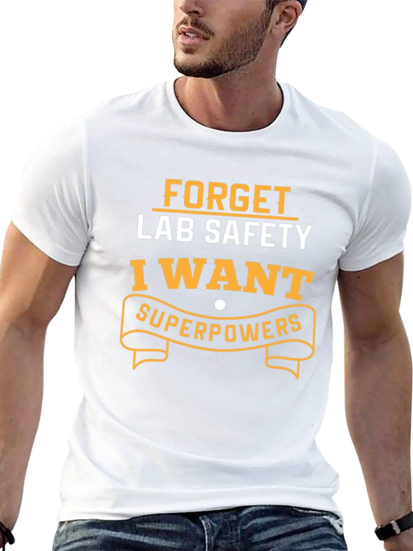 Forget Lab Safety I Want Superpowers T-Shirt