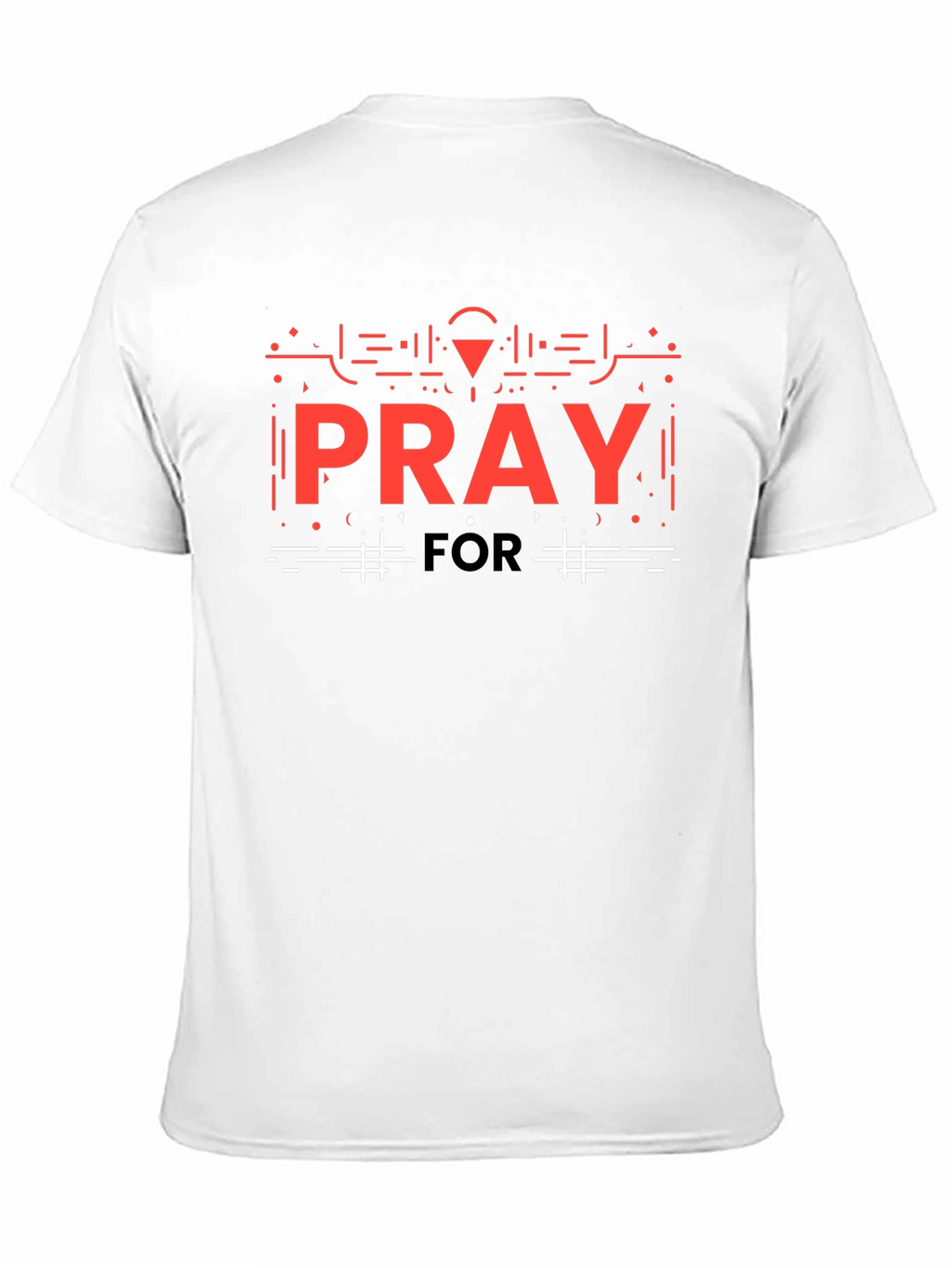 Pray For Graphic T-Shirt
