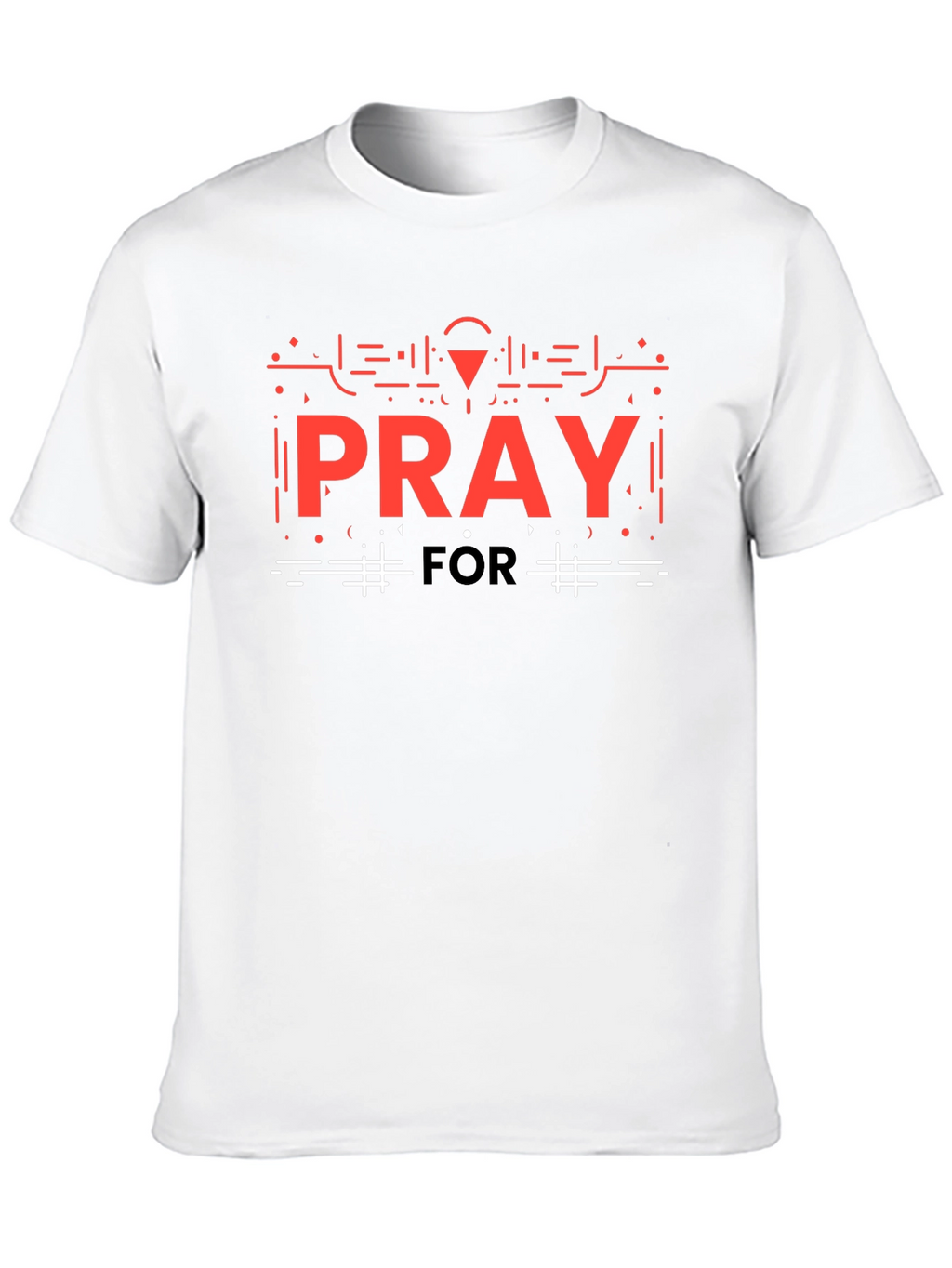 Pray For Graphic T-Shirt