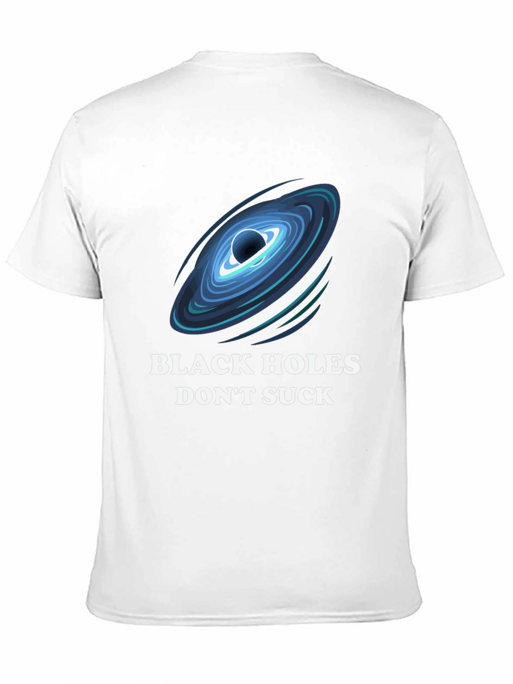 Black Holes Dont Suck T-Shirt