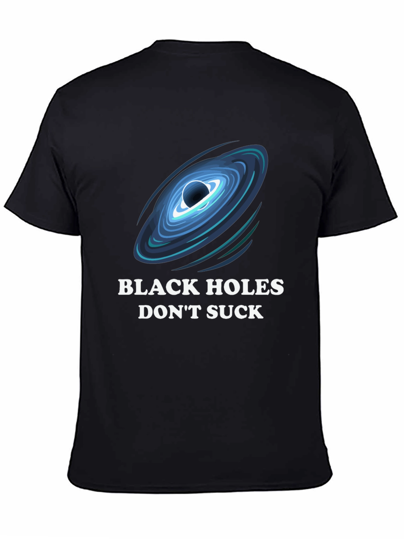 Black Holes Dont Suck T-Shirt