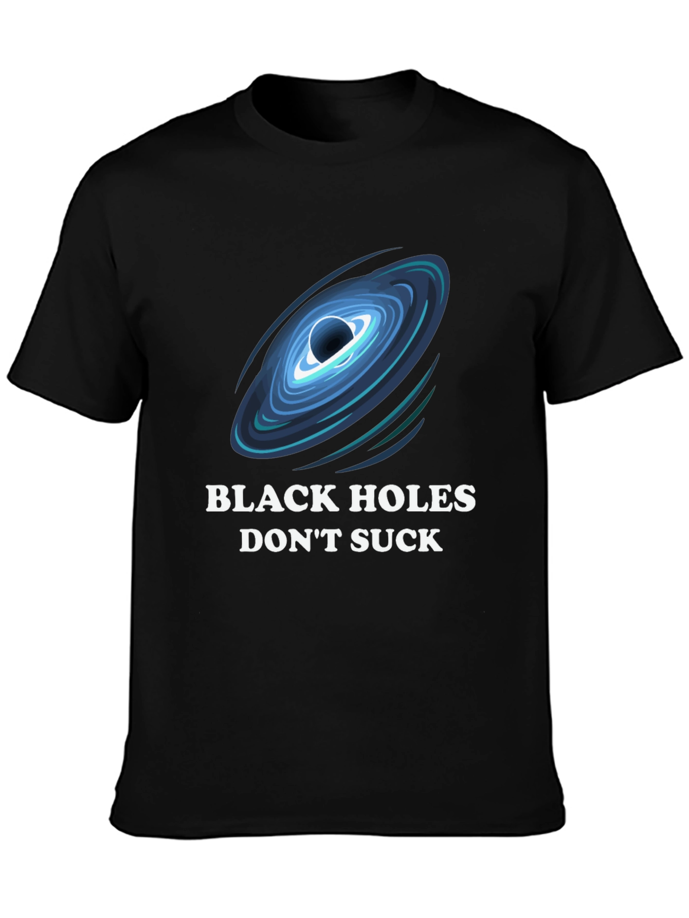 Black Holes Dont Suck T-Shirt