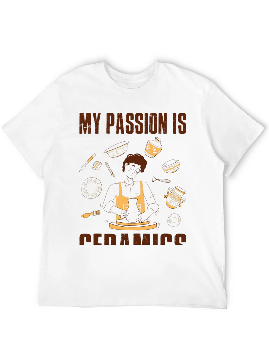 My Passion is Ceramics T-Shirt