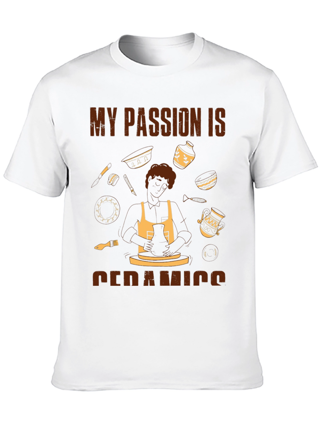 My Passion is Ceramics T-Shirt