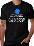 Silence Very Noisy Graphic Tee