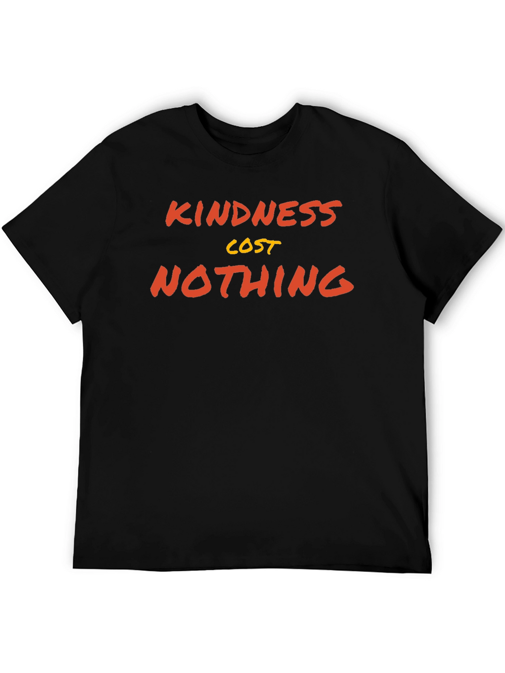 Kindness Cost Nothing Graphic T-Shirt