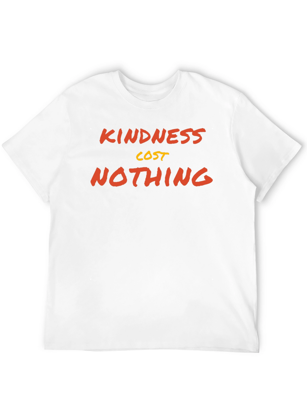 Kindness Cost Nothing Graphic T-Shirt