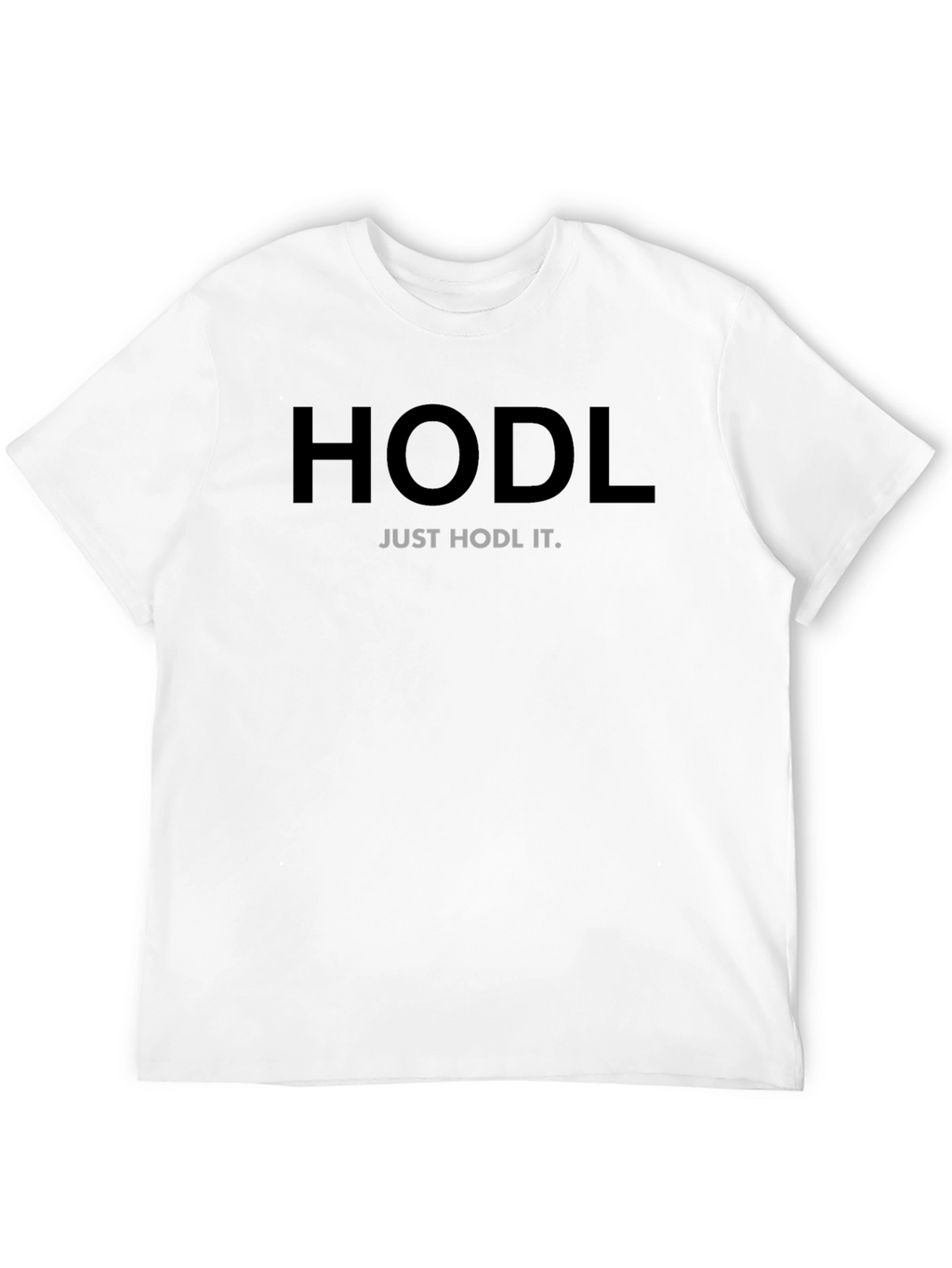 HODL Just HODL It Crypto T-Shirt