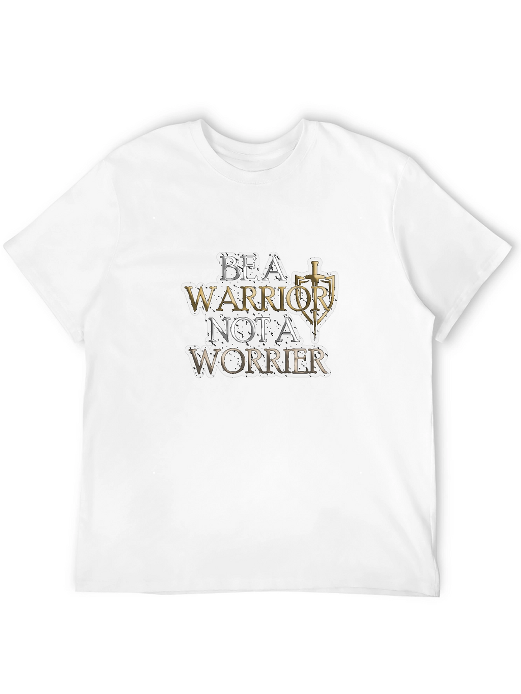 Be A Warrior T-Shirt - Motivational Graphic Tee
