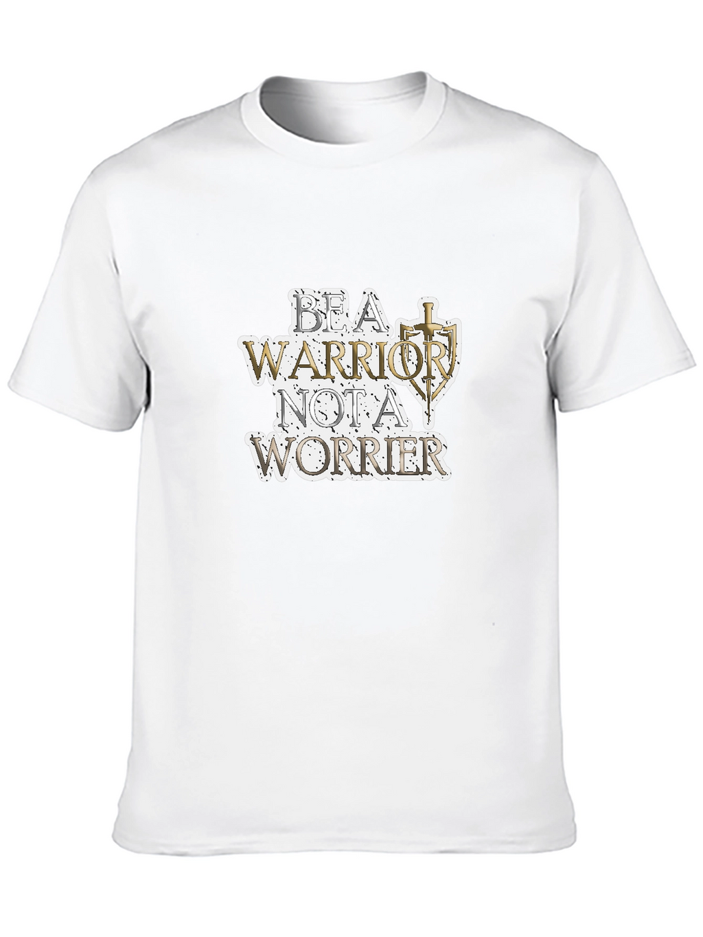 Be A Warrior T-Shirt - Motivational Graphic Tee