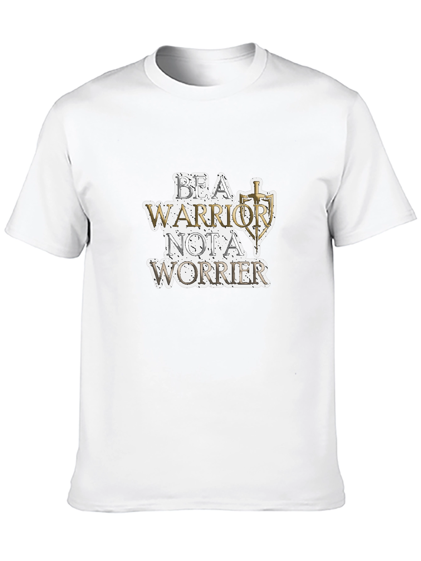 Be A Warrior T-Shirt - Motivational Graphic Tee