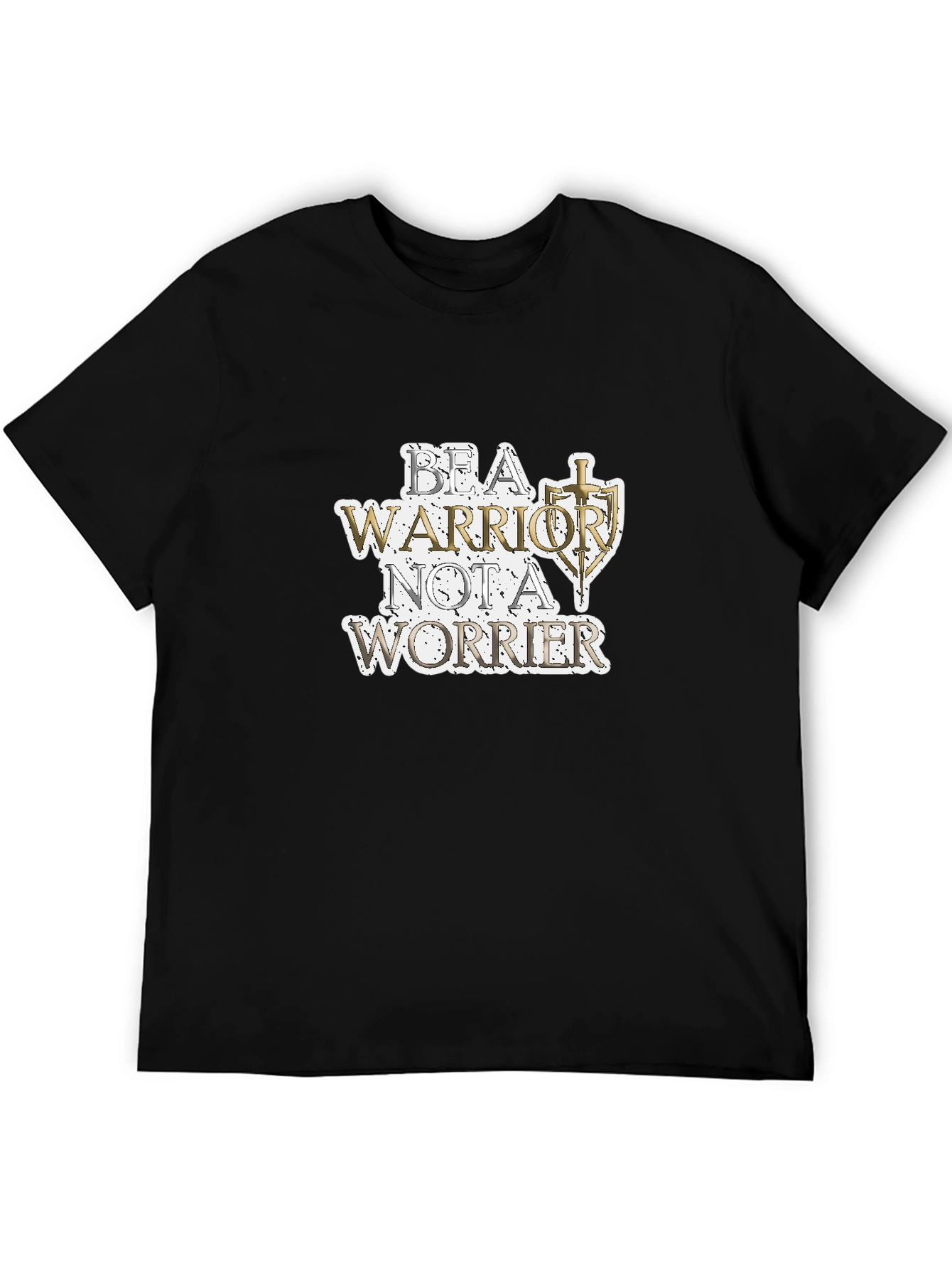 Be A Warrior T-Shirt - Motivational Graphic Tee