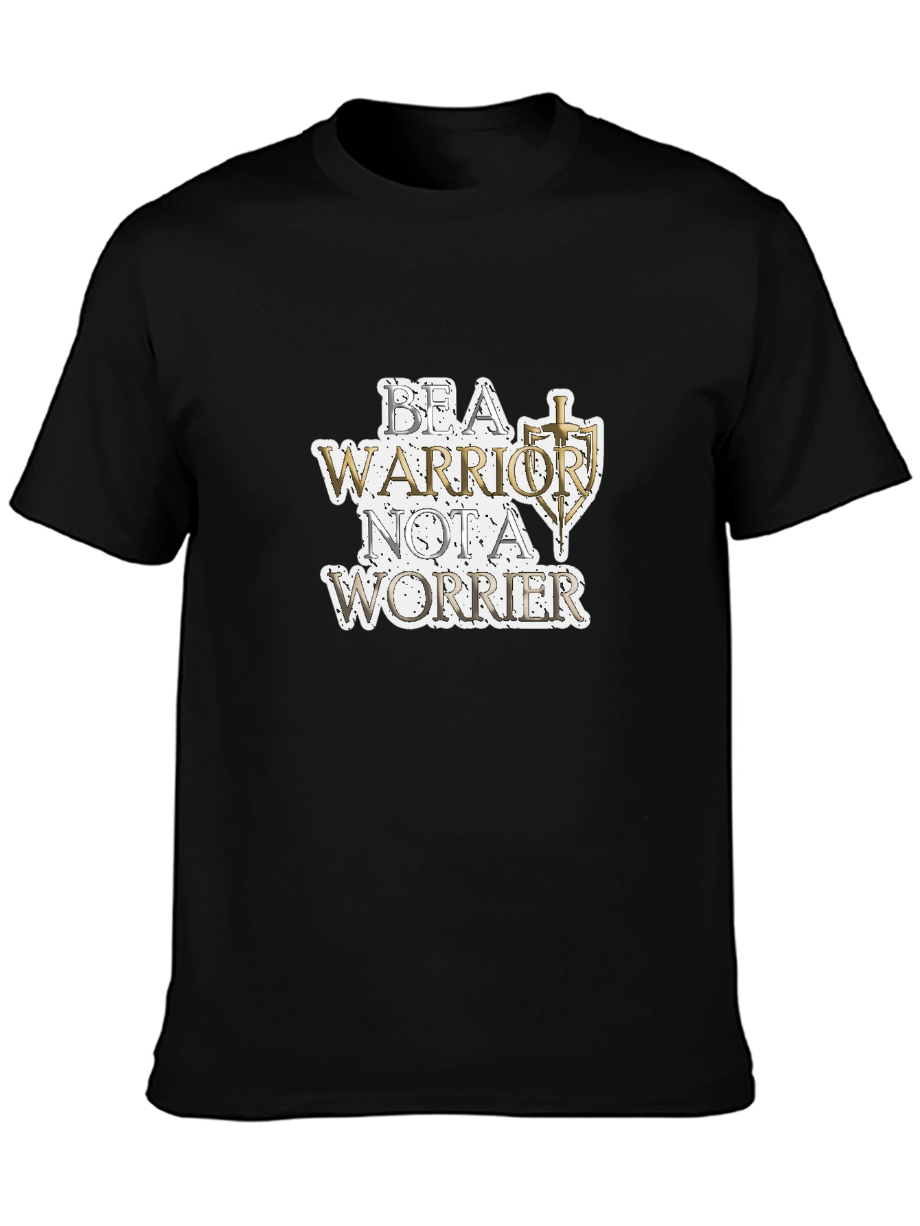Be A Warrior T-Shirt - Motivational Graphic Tee