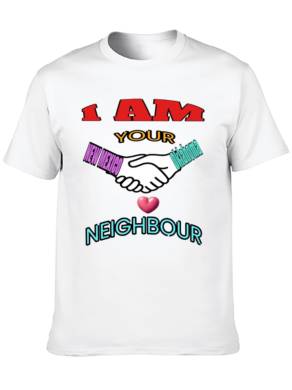 I Am Your Neighbor T-Shirt