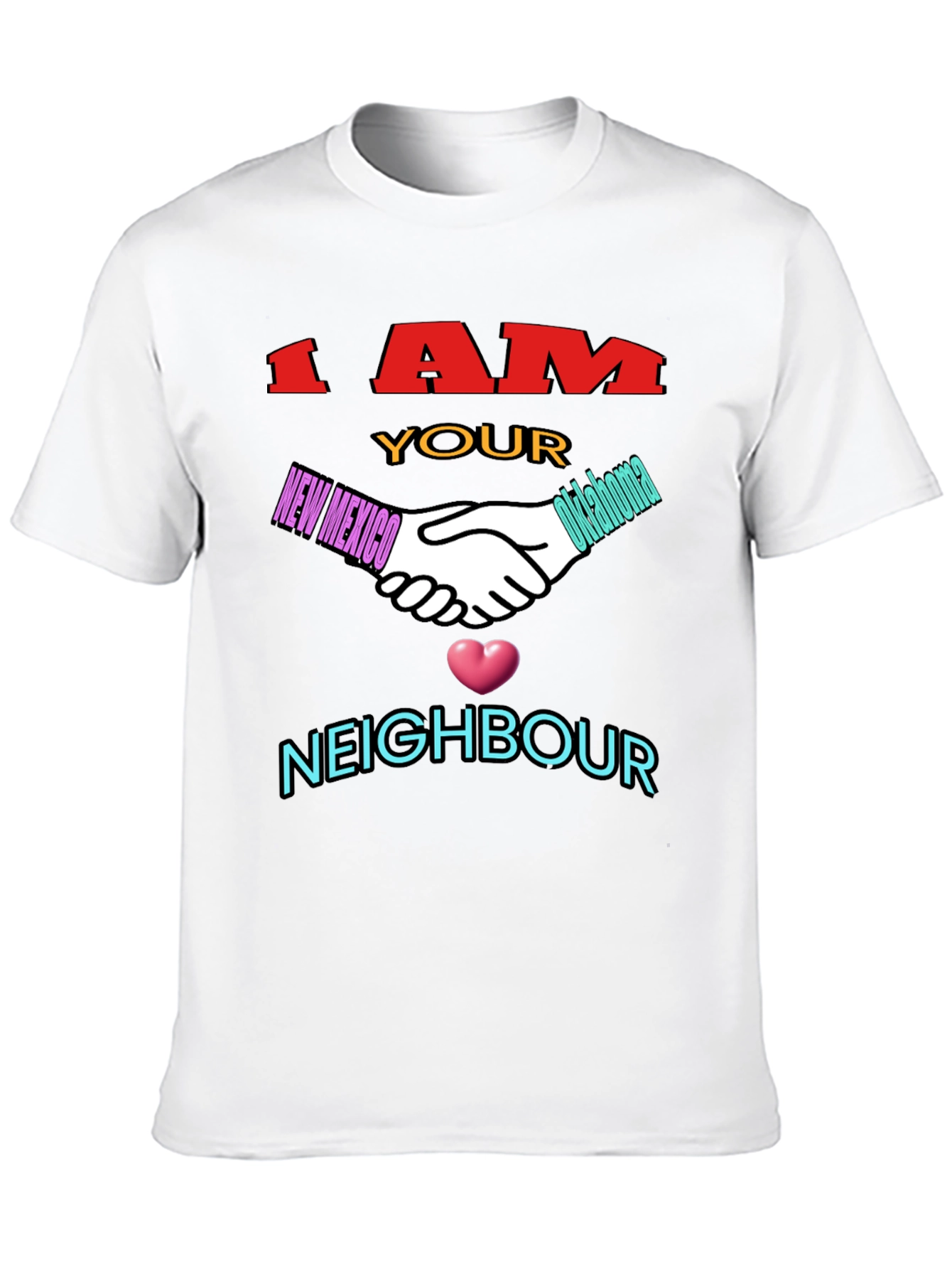 I Am Your Neighbor T-Shirt