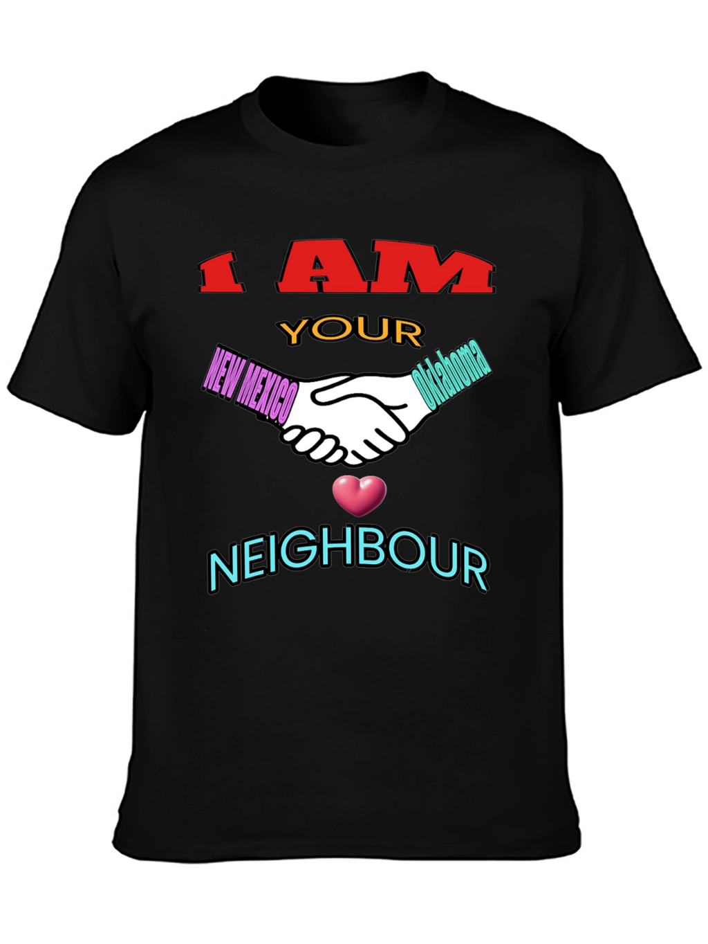 I Am Your Neighbor T-Shirt