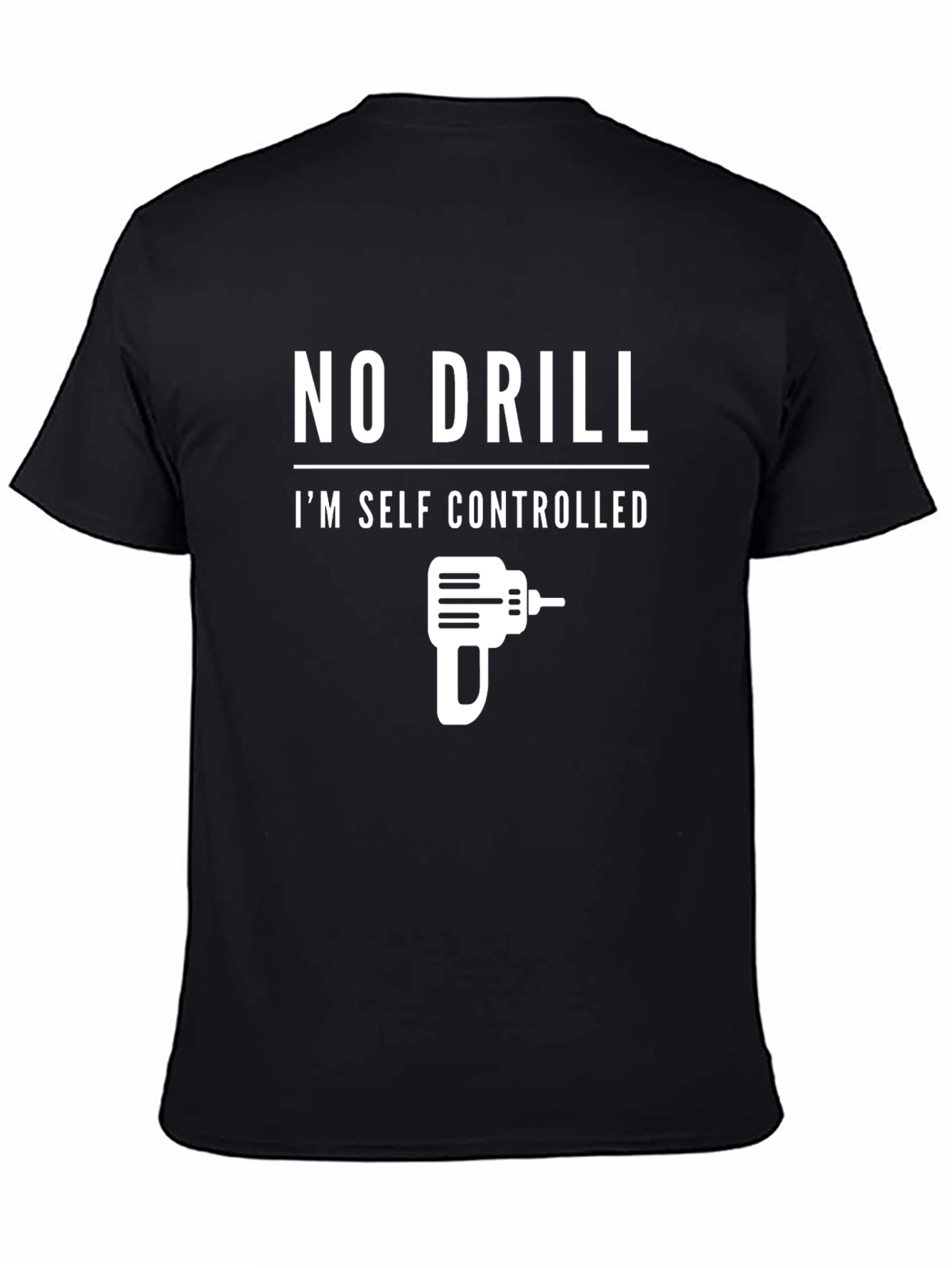 No Drill Im Self Controlled T-Shirt