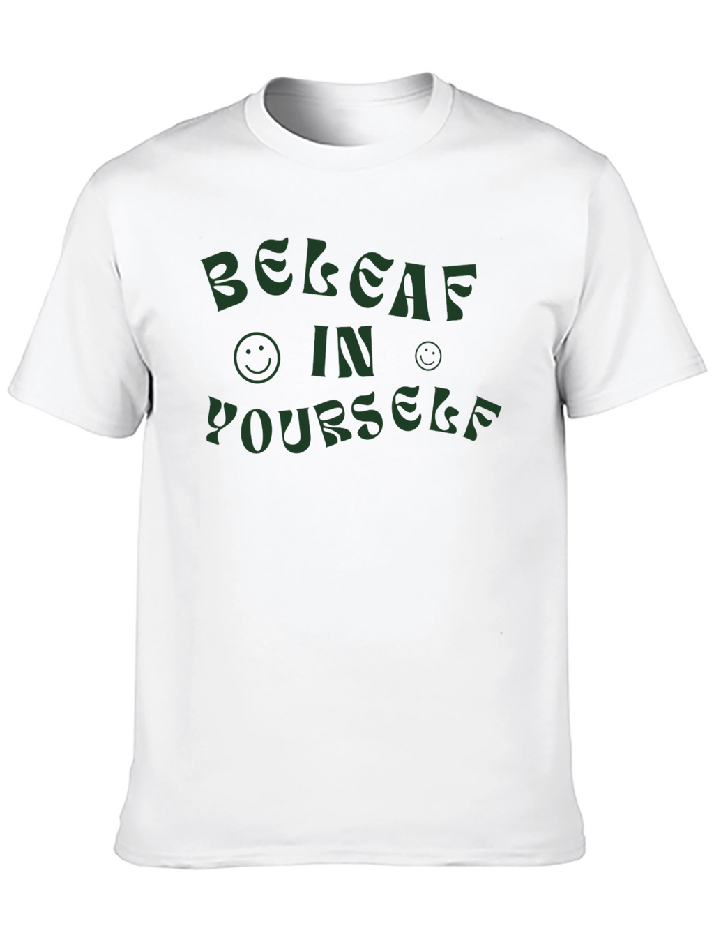 Believe In Yourself T-Shirt - Positive Vibes Tee
