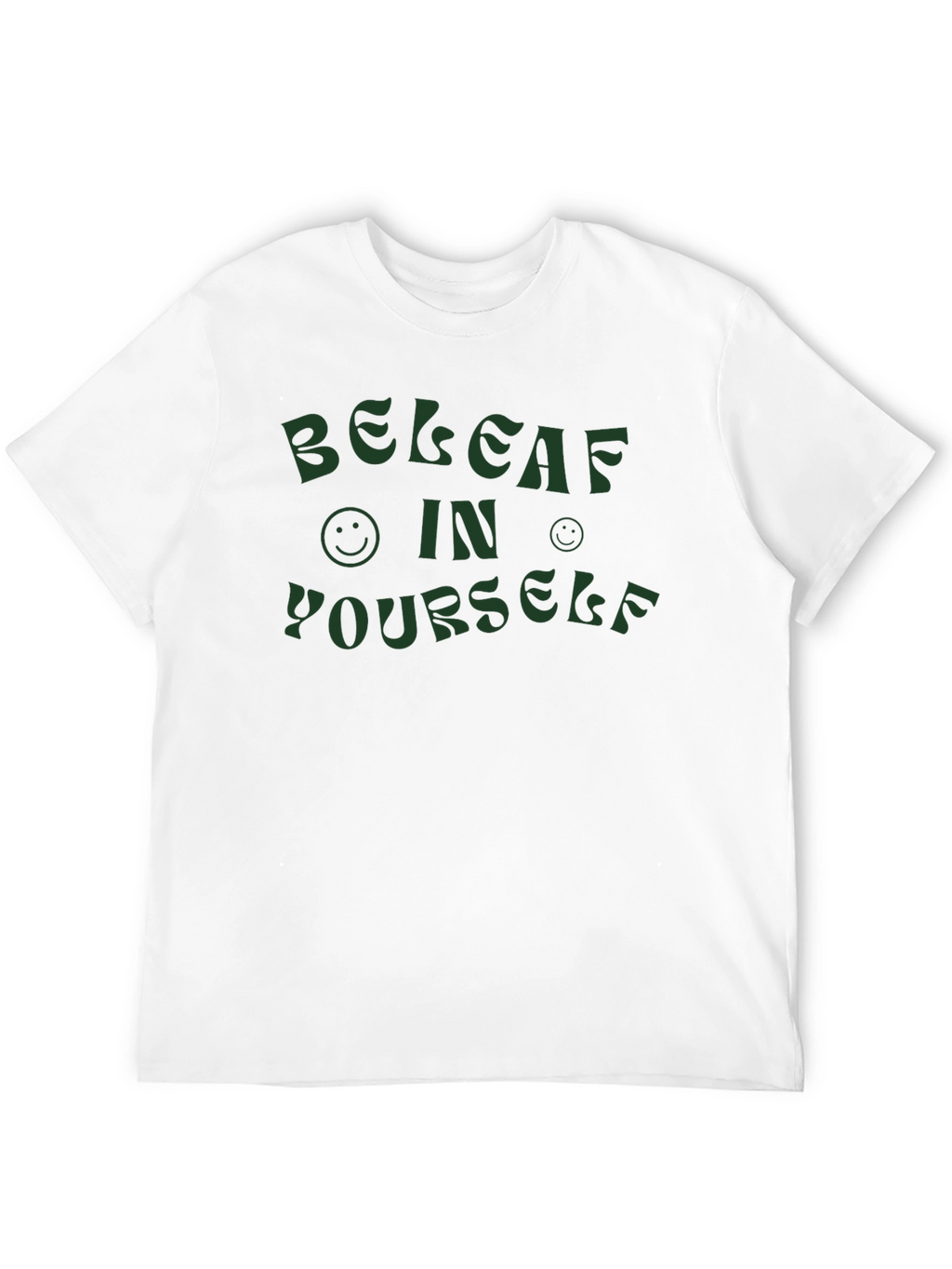 Believe In Yourself T-Shirt - Positive Vibes Tee