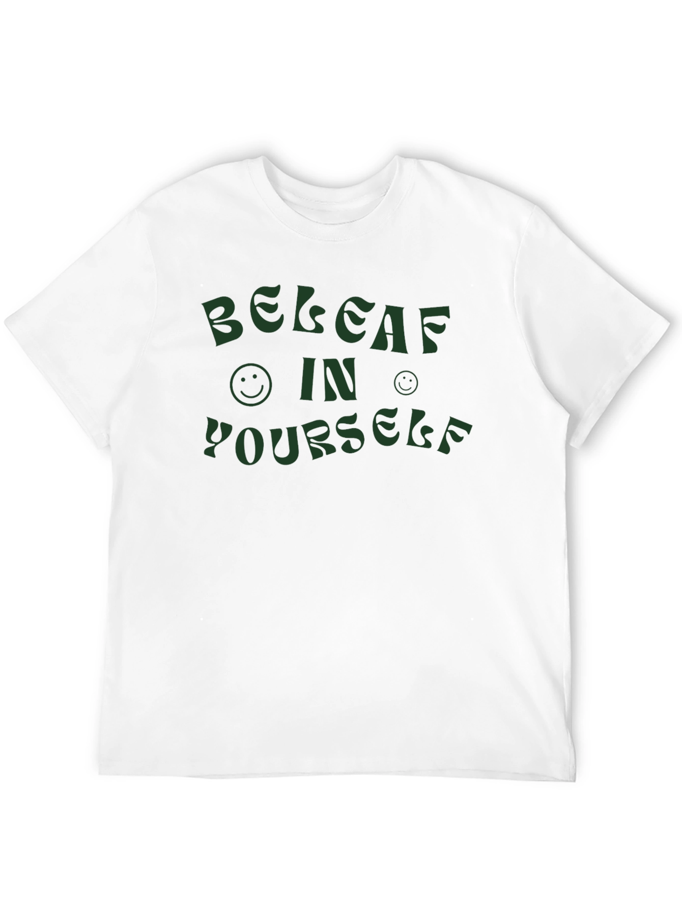 Believe In Yourself T-Shirt - Positive Vibes Tee