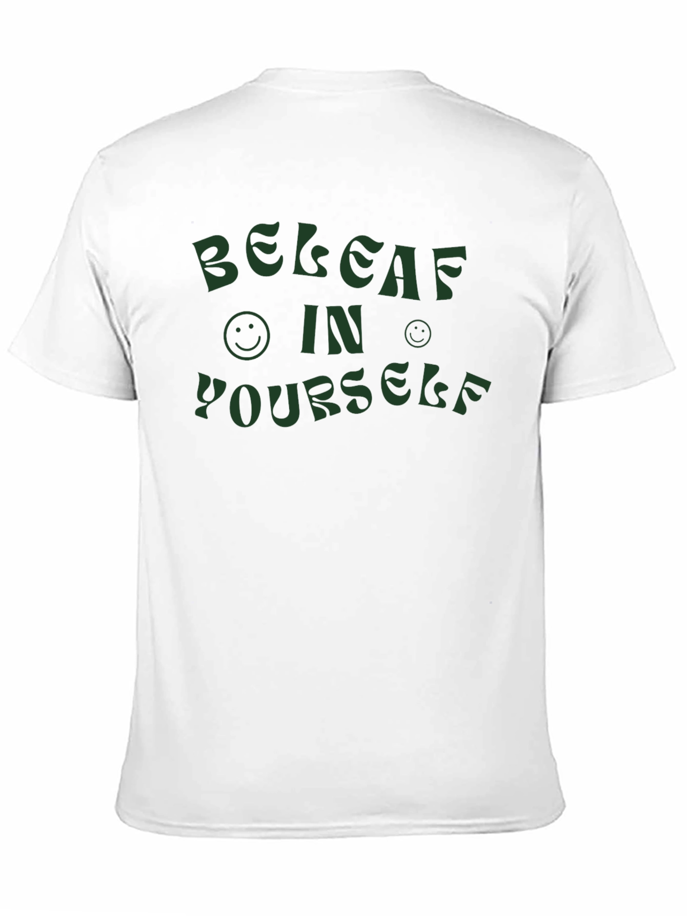 Believe In Yourself T-Shirt - Positive Vibes Tee