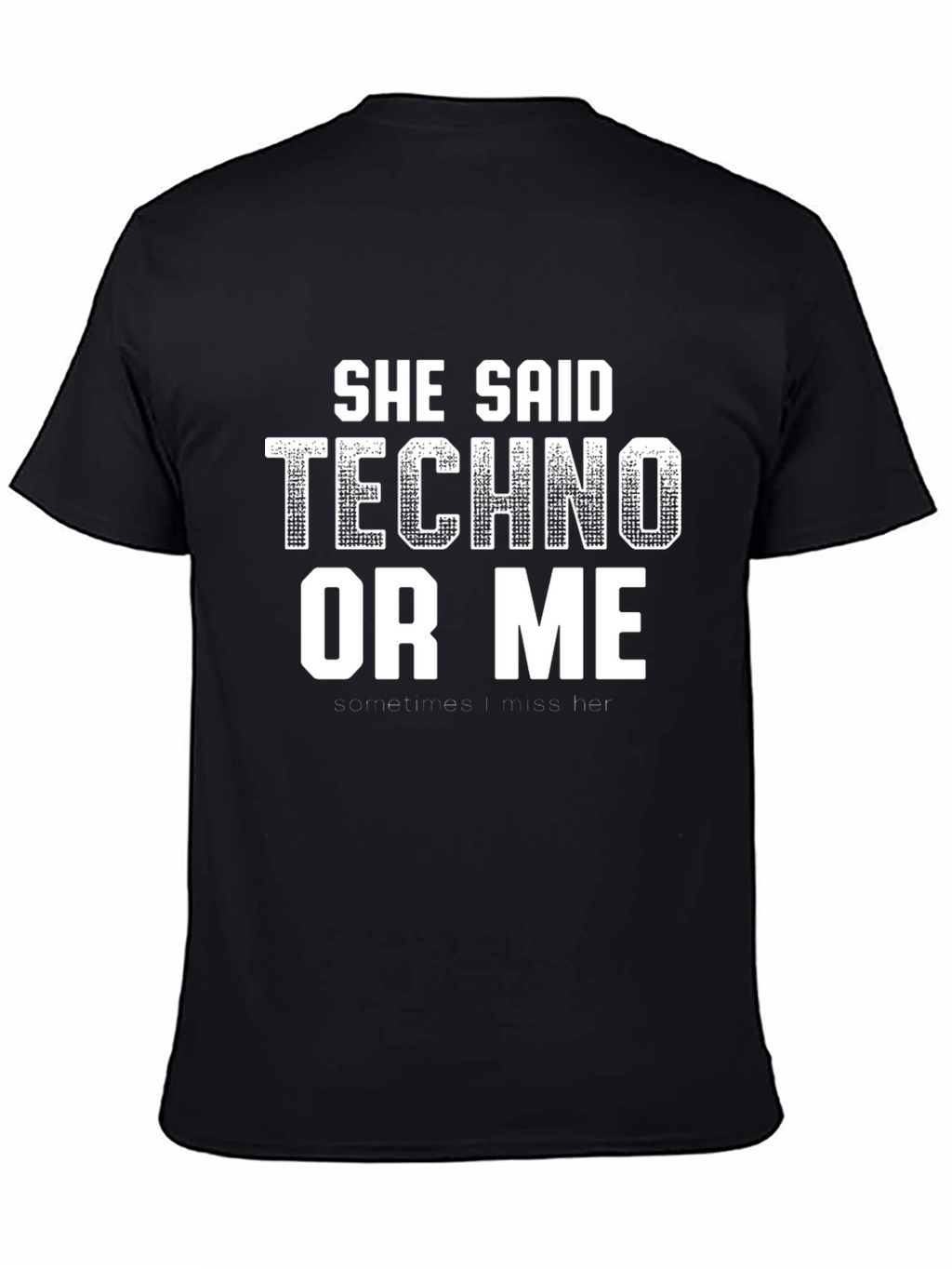 Techno or Me Funny Graphic T-Shirt