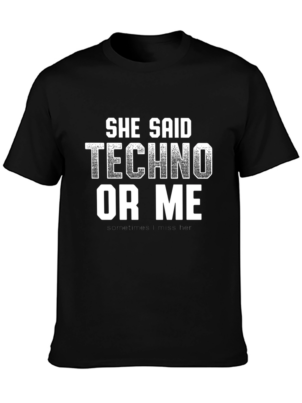Techno or Me Funny Graphic T-Shirt