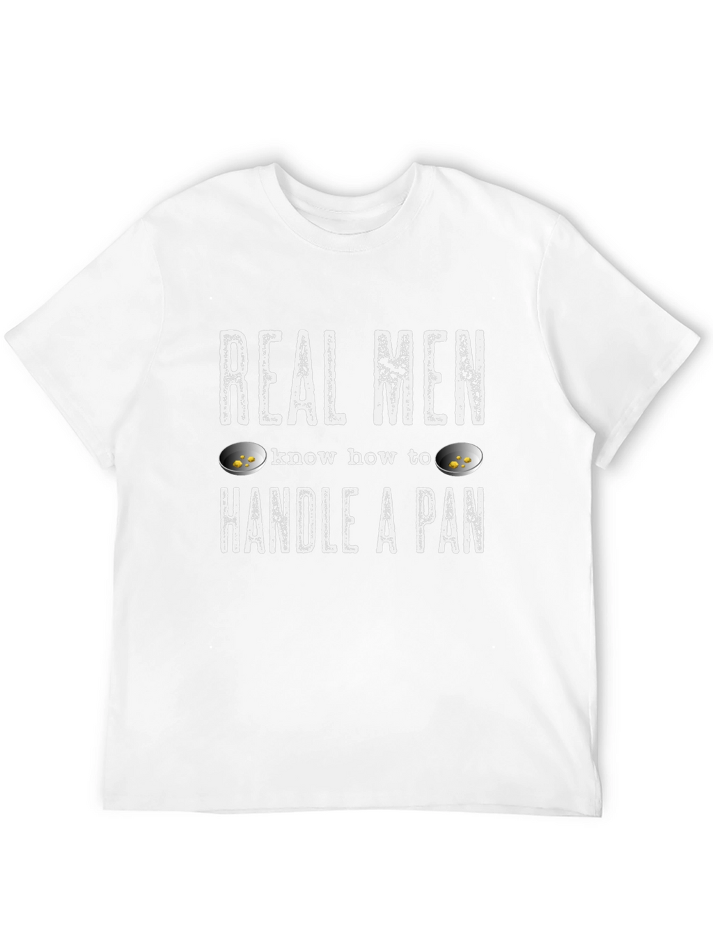Real Men Handle a Pan T-Shirt - Gold Panning