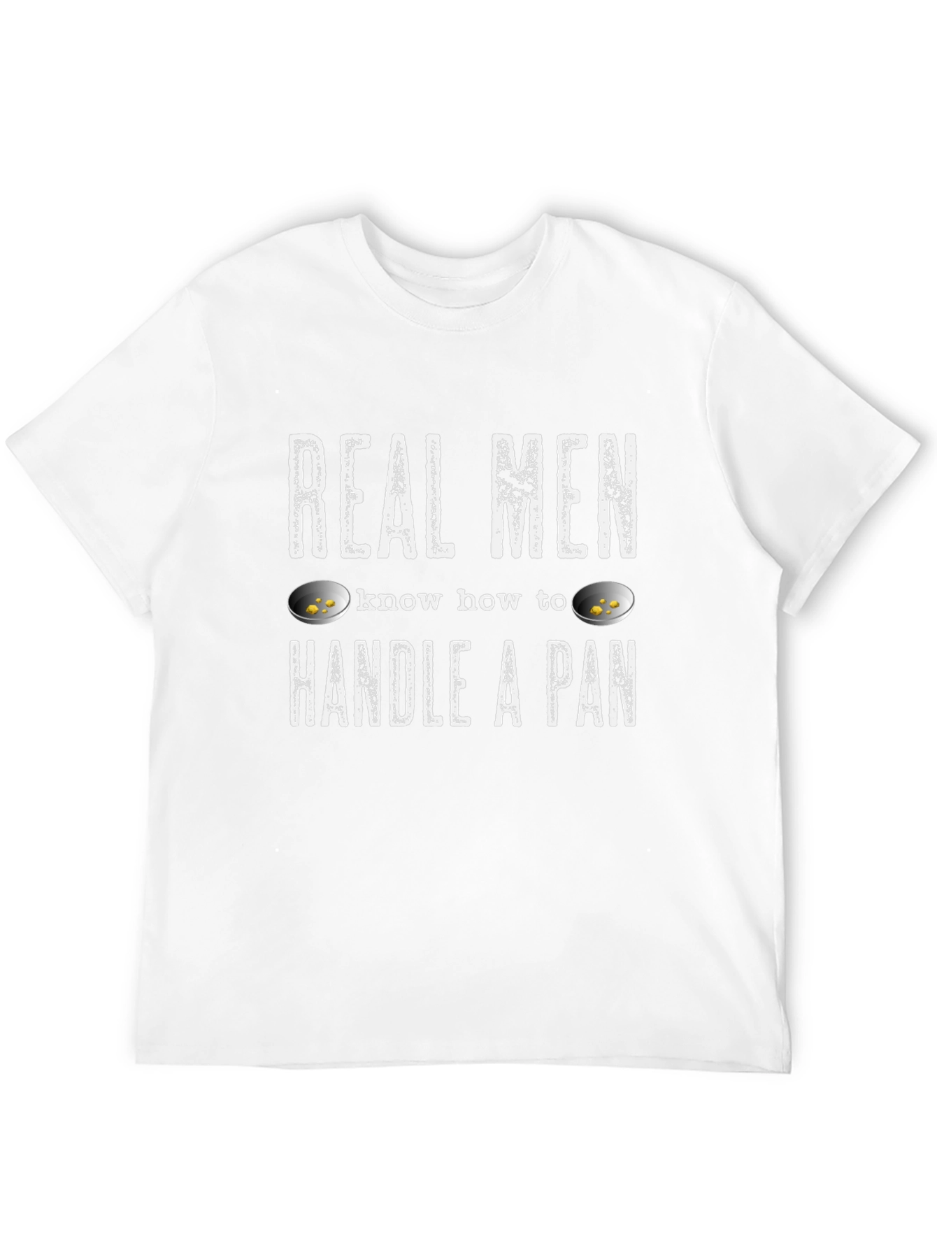 Real Men Handle a Pan T-Shirt - Gold Panning