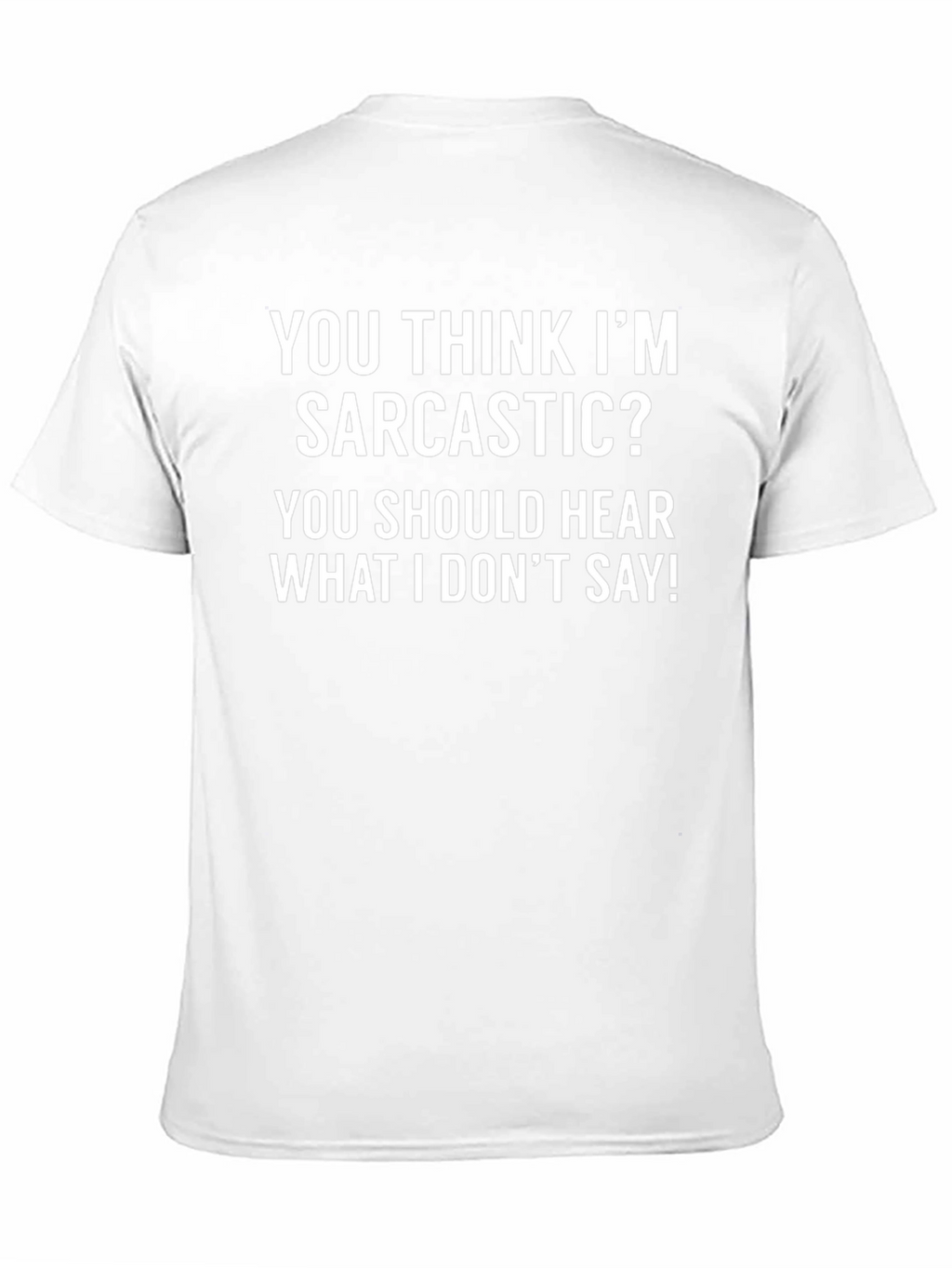 Sarcastic Humor T-Shirt - Funny Novelty Tee