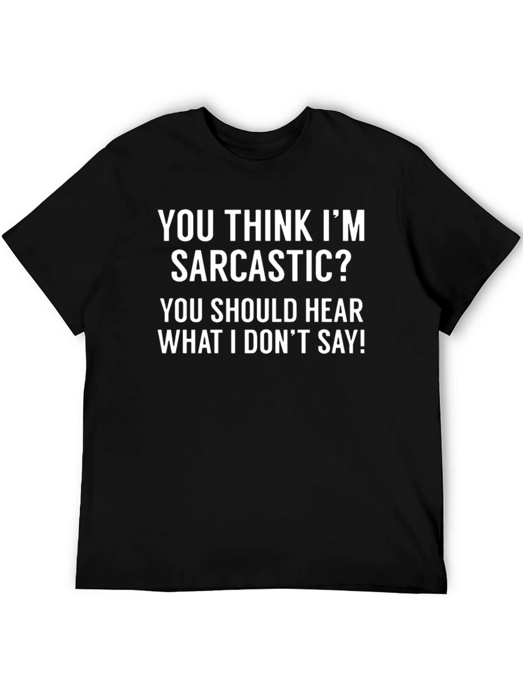 Sarcastic Humor T-Shirt - Funny Novelty Tee
