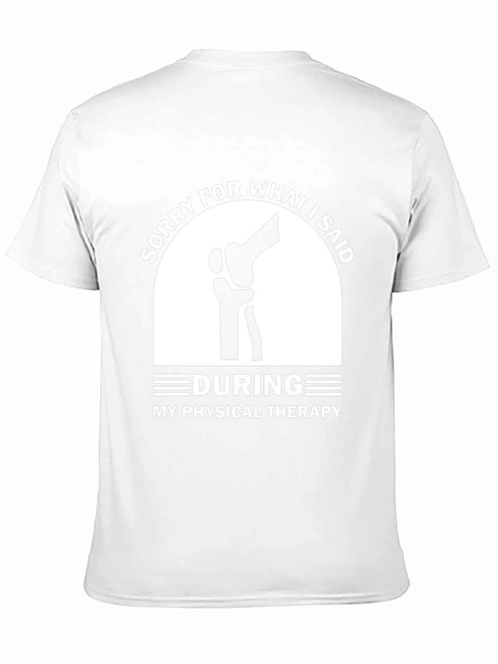 Funny Physical Therapy Apology T-Shirt - Unisex