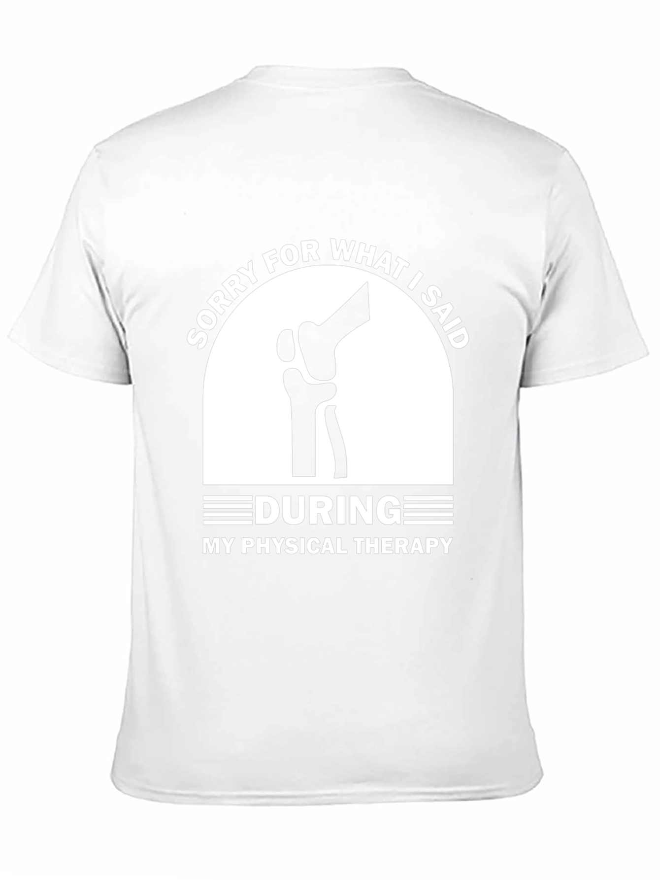 Funny Physical Therapy Apology T-Shirt - Unisex