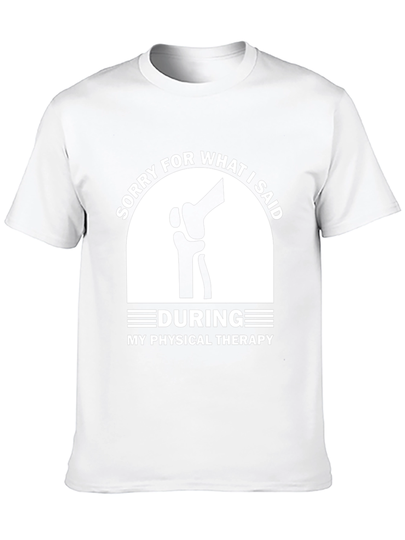 Funny Physical Therapy Apology T-Shirt - Unisex