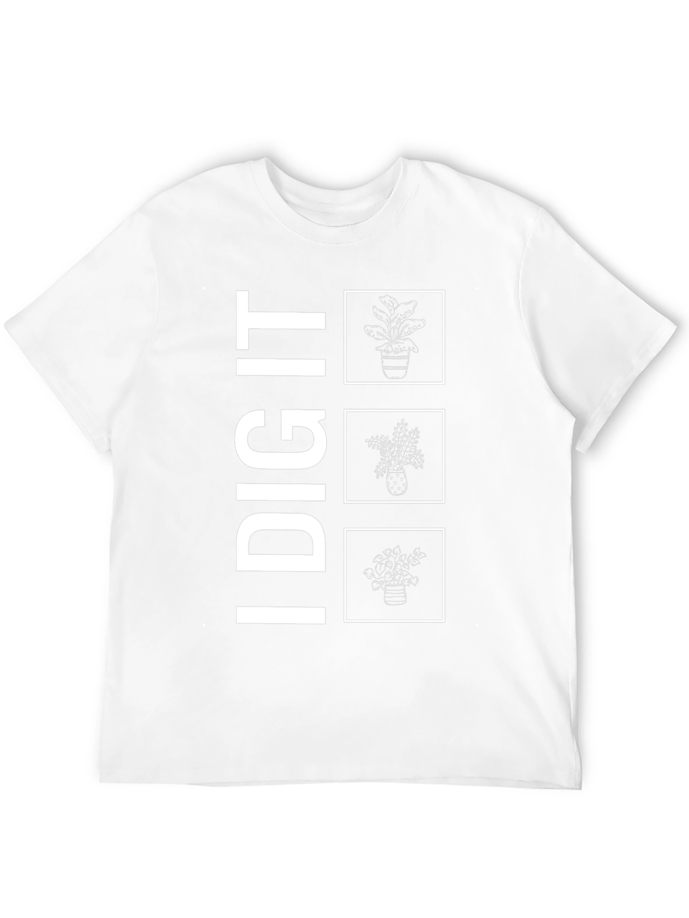 I DIG IT!  Plant Lovers Graphic Tee