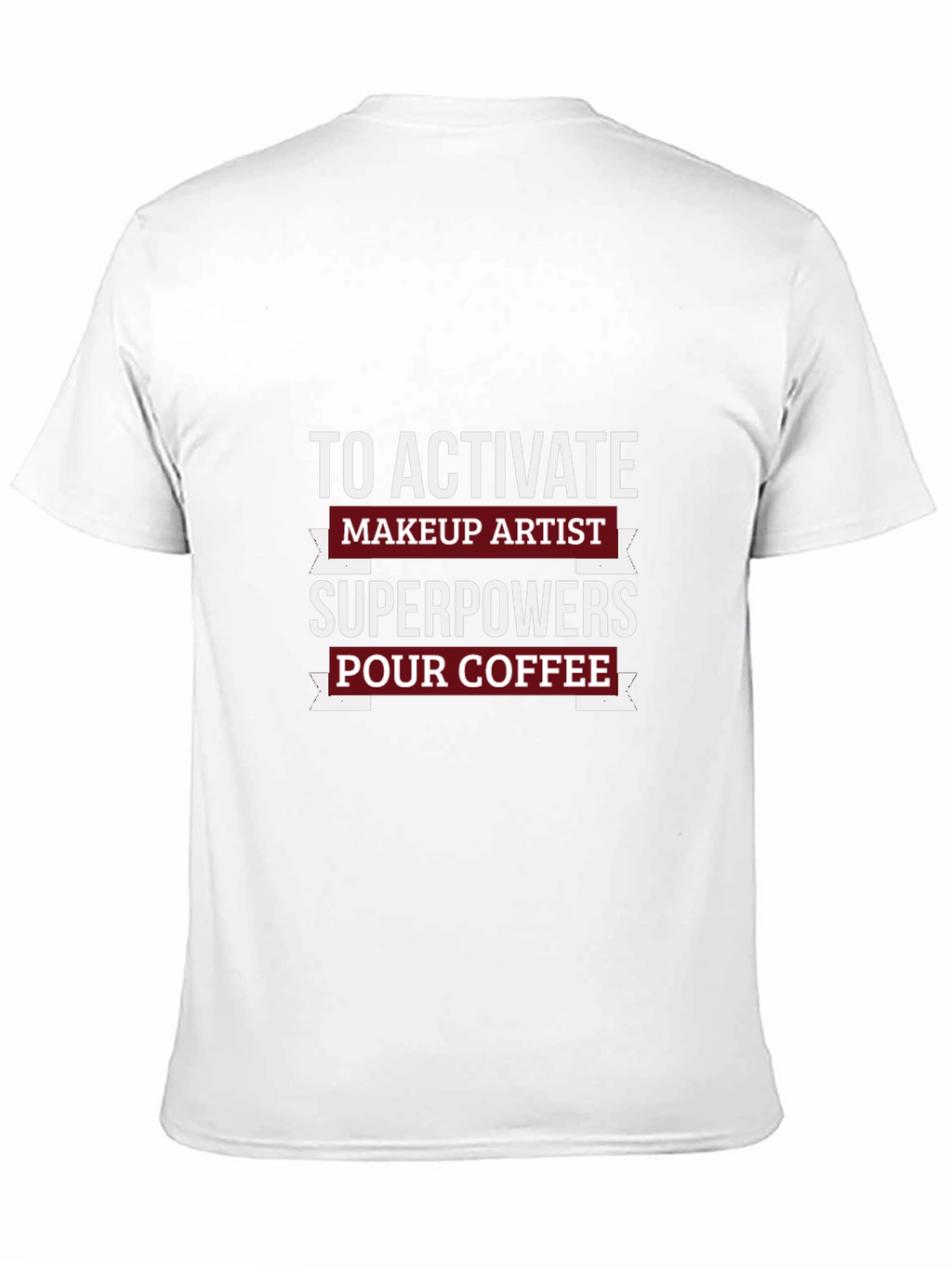Makeup Artist Superpowers T-Shirt - Coffee Lover Tee